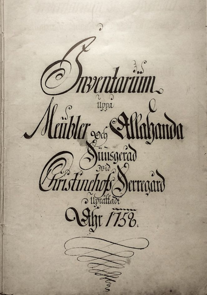 Front page of the ‘Inventory of Furniture and All Sorts of Household Utensils at Christinehof Manor House Anno 1758’. (Collection: Historical Archive of Högestad and Christinehof, Piper Family archive, no D/Ia). Photo: The IK Foundation, London.