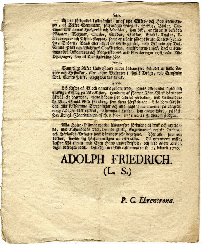 The fourth page of the Swedish Decree of Luxury in 1770 included regulations of half-silk fabric, curtains, silk fringes, plumes on hats and much more. See the full translation below. (From: Kongl. Maj:ts Förnyade Nådige Förordning, emot Yppighet och Öfwerflöd…).  